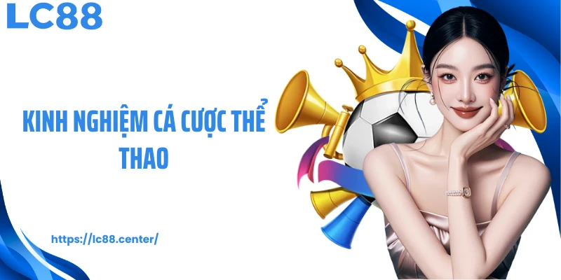 kinh nghiệm cá cược thể thao